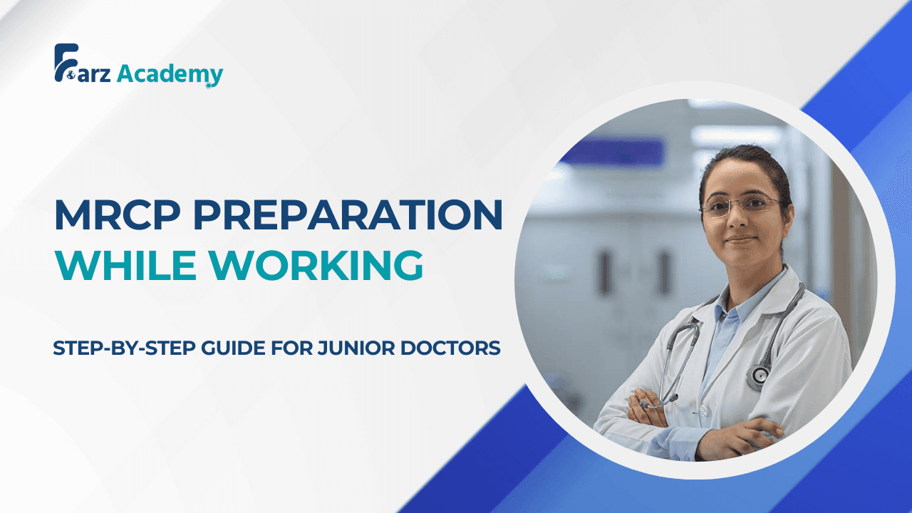 MRCP Preparation for Working Doctors β Study Plan, Tips & Strategy