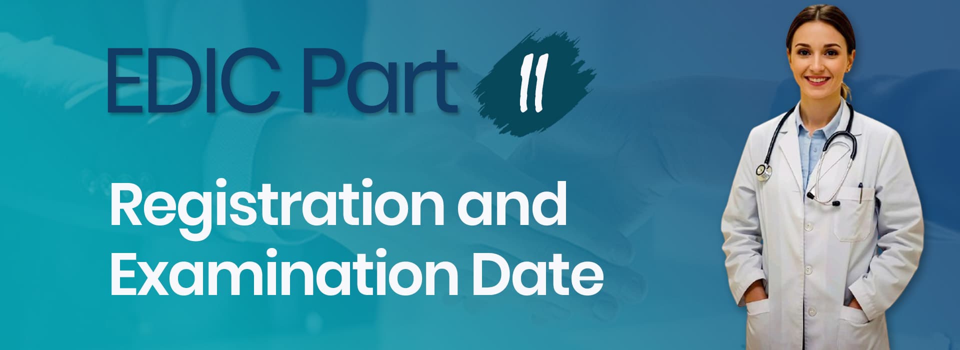 A Complete Overview of EDIC Part II Registration and Examination Date 2026