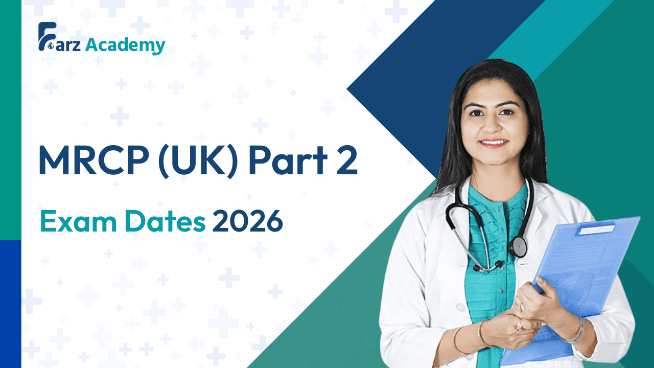 MRCP Part 2 Exam Dates 2026 | Schedule, Eligibility & MRCP Preparation