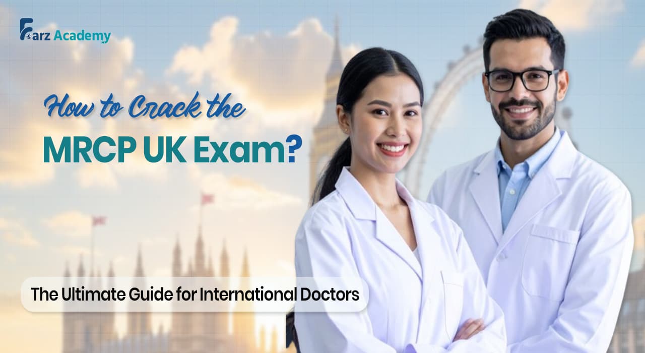 How to Crack the MRCP UK Exam? The Ultimate Guide for International Doctors