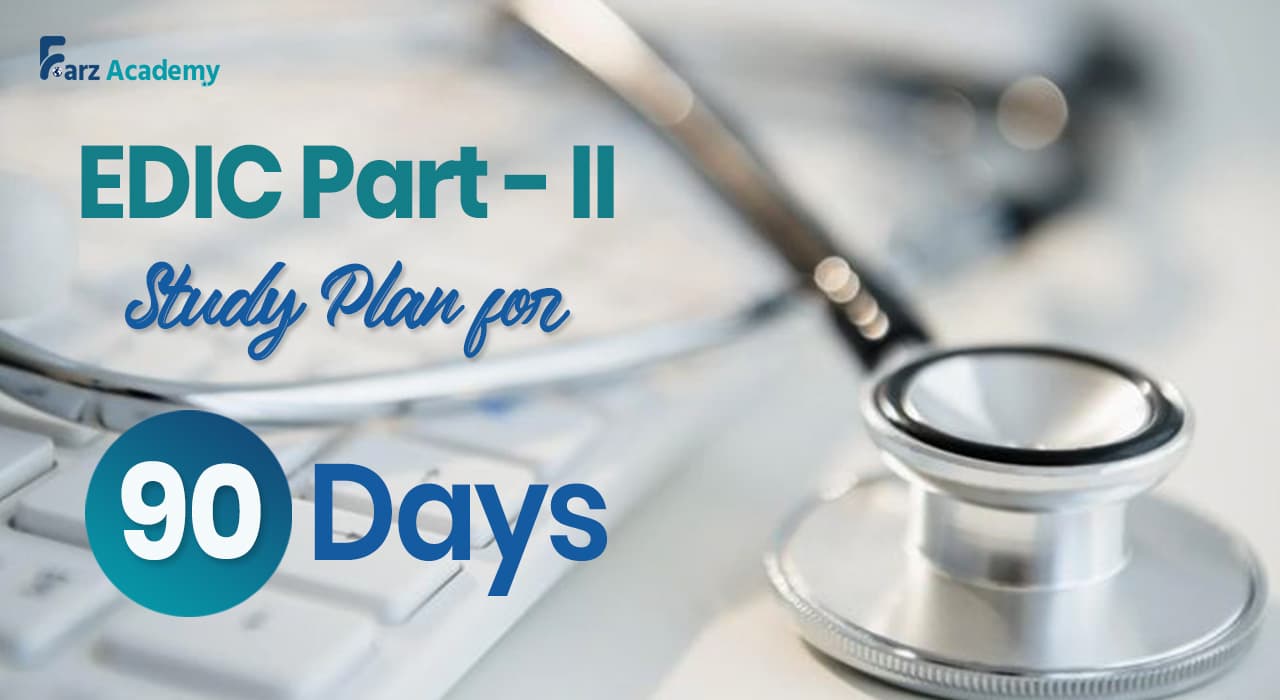 EDIC Part 2 Study Plan for 90 Days: An Estimated Guide for Busy Doctors