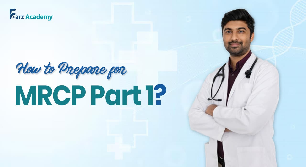 How To Prepare For MRCP Part 1: Complete Study Plan & Exam Strategy