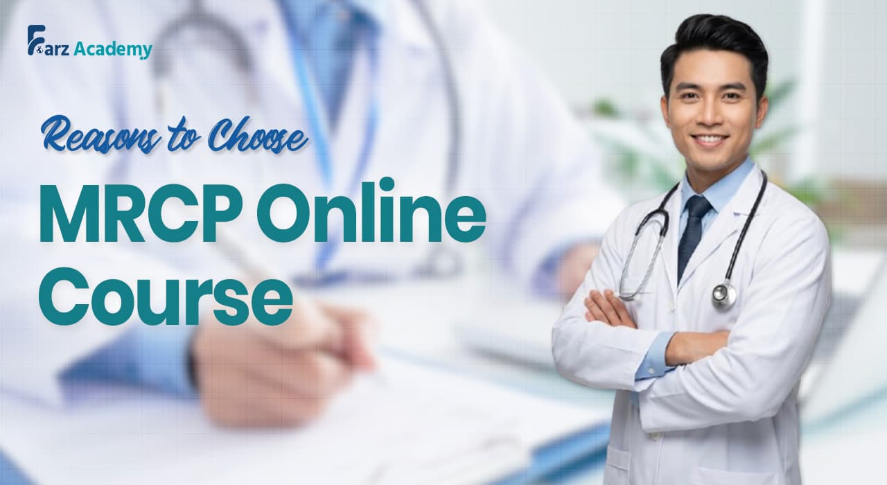 Reasons to Choose an MRCP Online Course