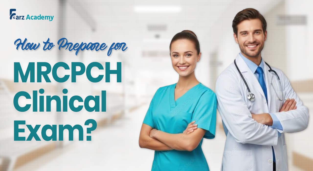 How to Prepare for the MRCPCH Clinical Exam?