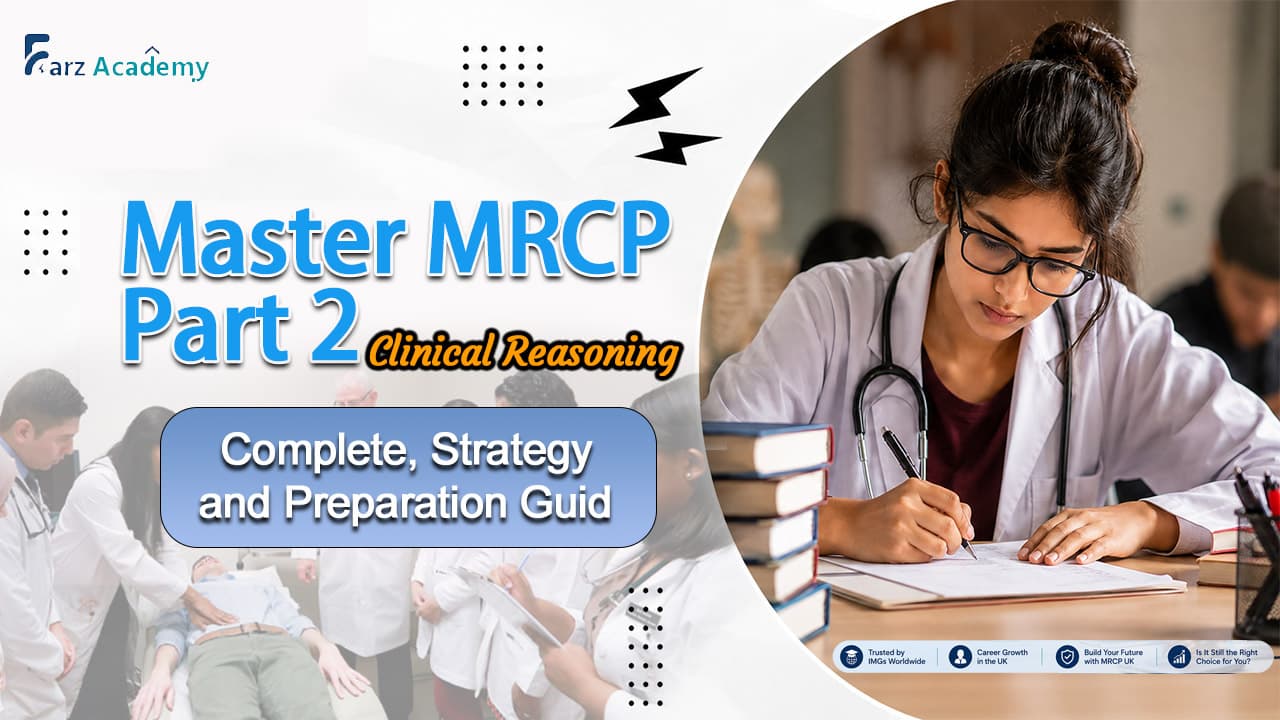 Master MRCP Part 2 Clinical Reasoning: Complete, Strategy and Preparation Guide